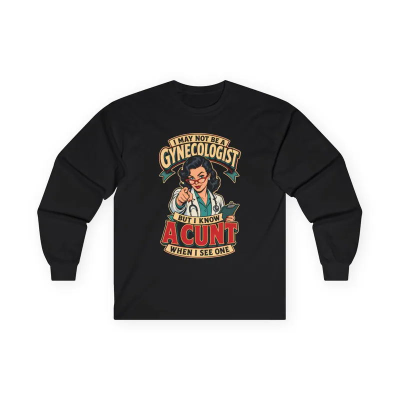 Certified Cunt Diagnosis - Long Sleeve Tee Long Sleeve Tee