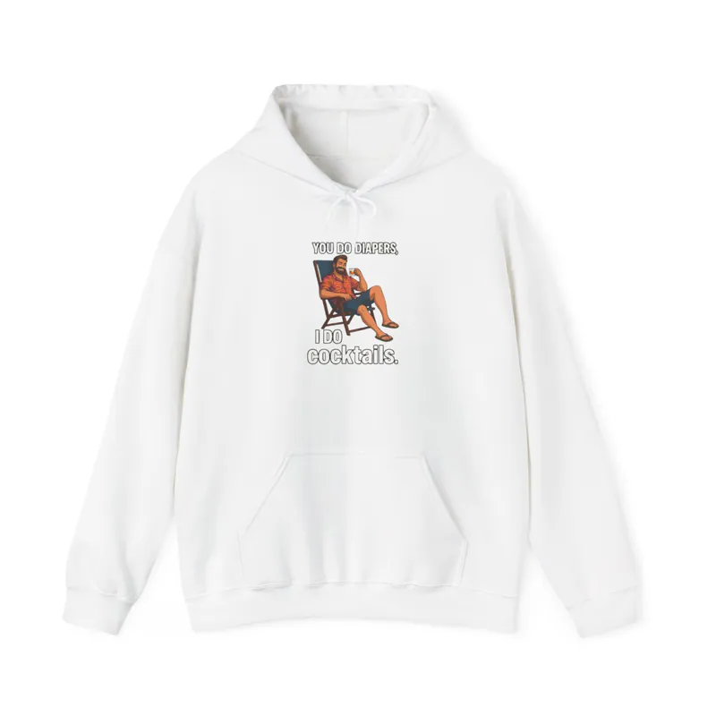 Diapers and Cocktails – Hoodie Hoodie
