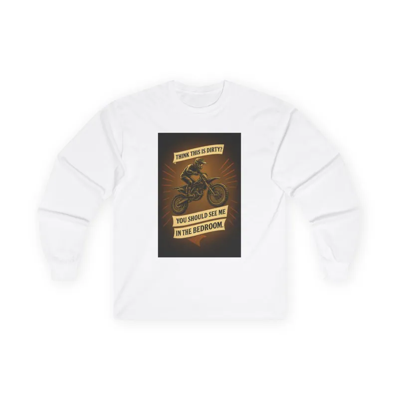 Dirty Biker – Long Sleeve Tee Long Sleeve Tee