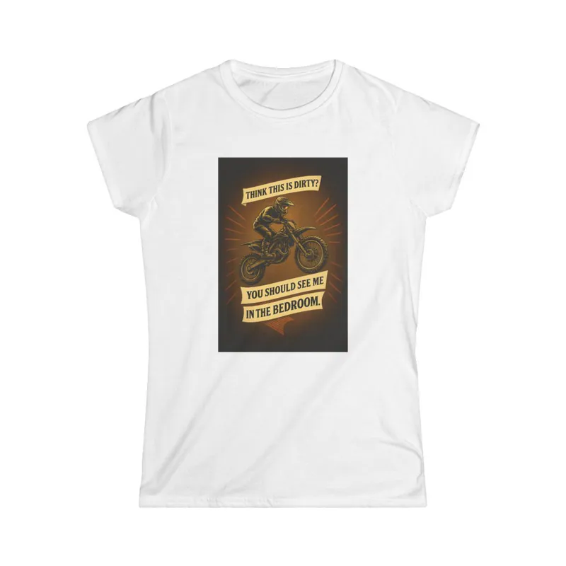 Dirty Biker – Women’s T-Shirt Women’s T-Shirt