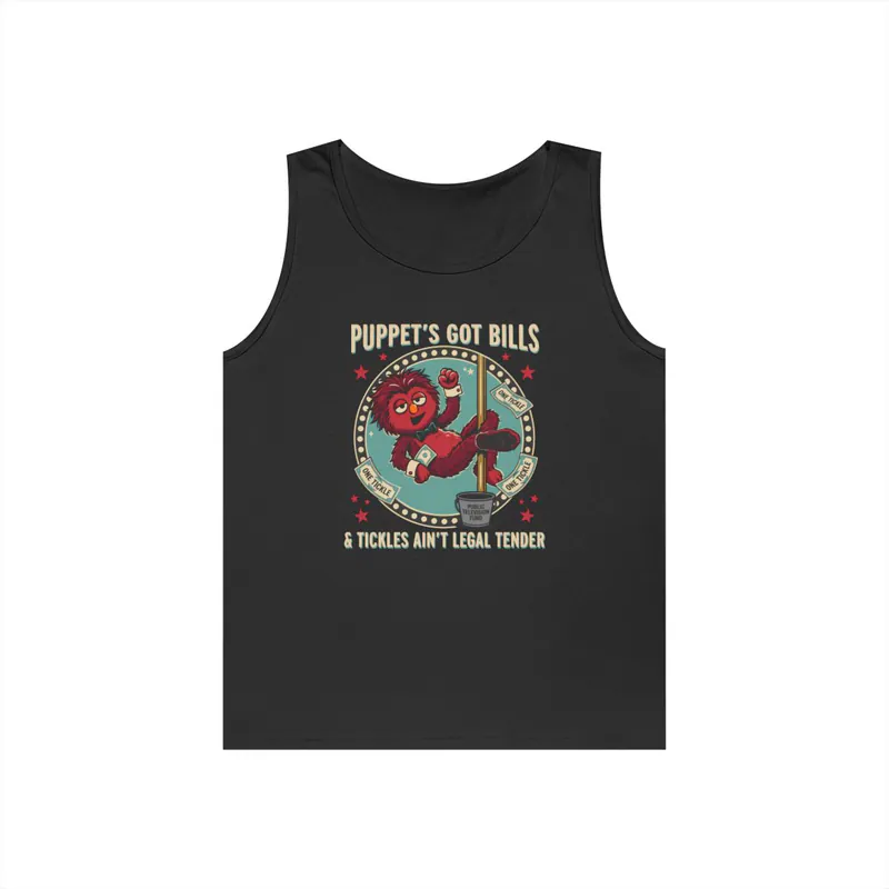 Puppet's Got Bills - Tank Top Tank Top