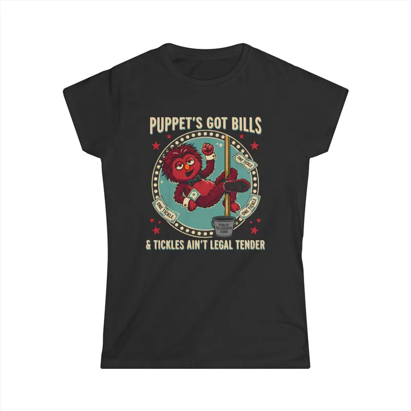 Puppet's Got Bills - Women's T-Shirt Women’s T-Shirt