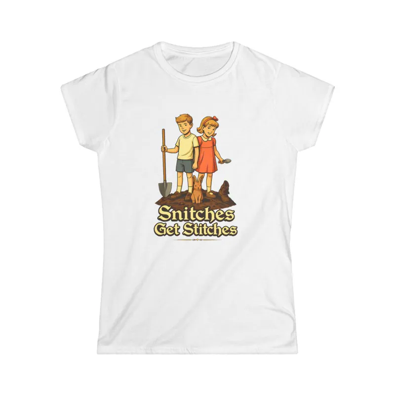 Snitches Get Stitches - Women's T-Shirt Women’s T-Shirt