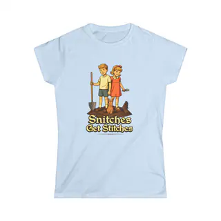 Snitches Get Stitches - Women's T-Shirt Women’s T-Shirt