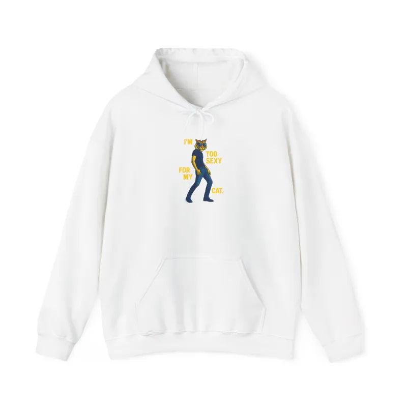 Too Sexy - Hoodie Hoodie
