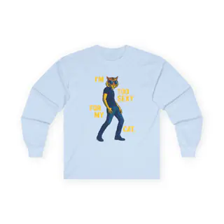 Too Sexy - Long Sleeve Tee Long Sleeve Tee