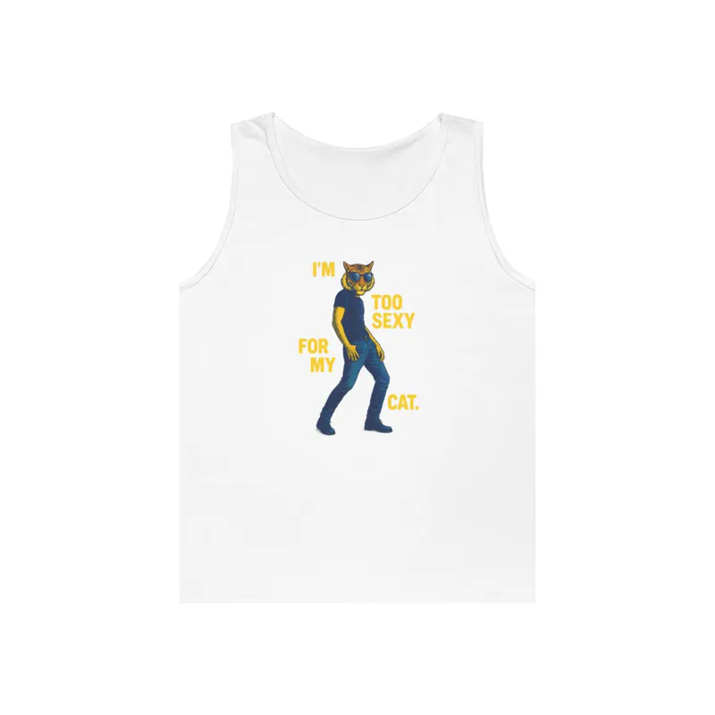 Too Sexy - Tank Top Tank Top