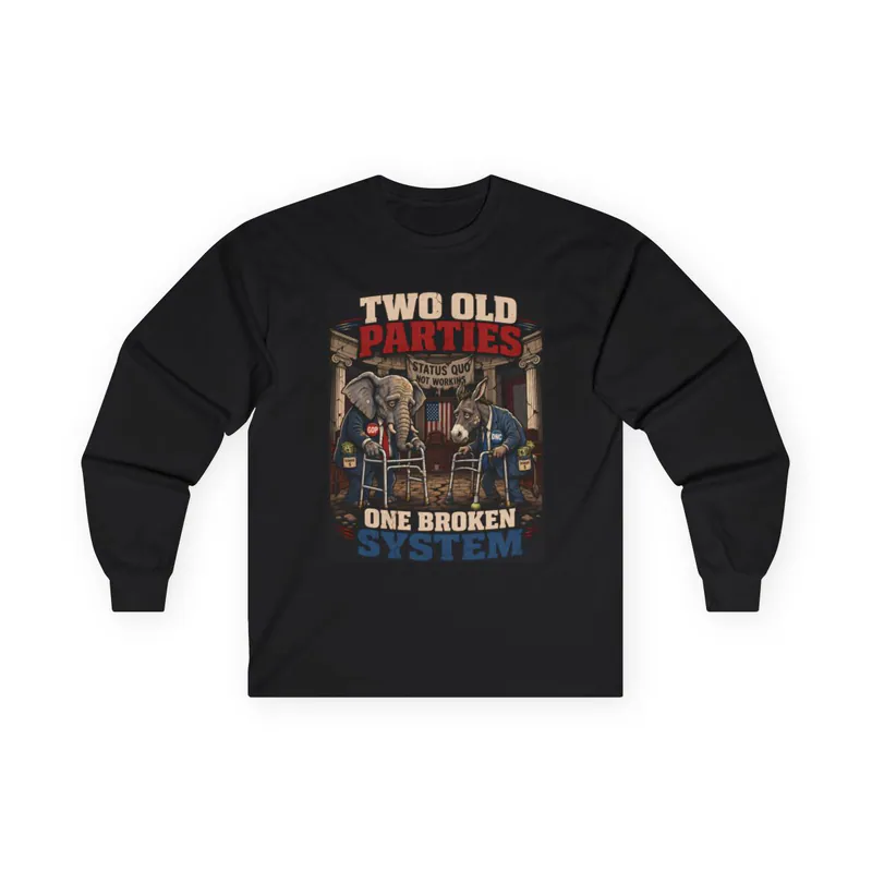 Two Old Parties, One Broken System - Long Sleeve Tee Long Sleeve Tee